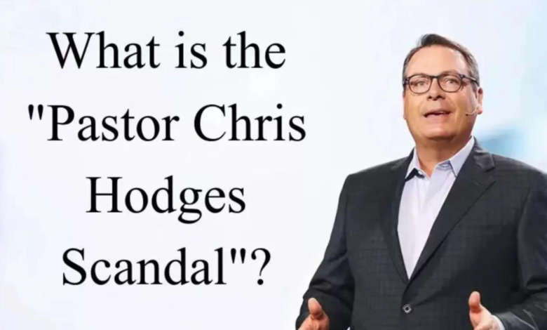 pastor chris hodges scandal